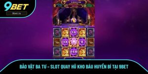 Bảo Vật Ba Tư – Slot Quay Hũ Kho Báu Huyền Bí Có Tại 9BET