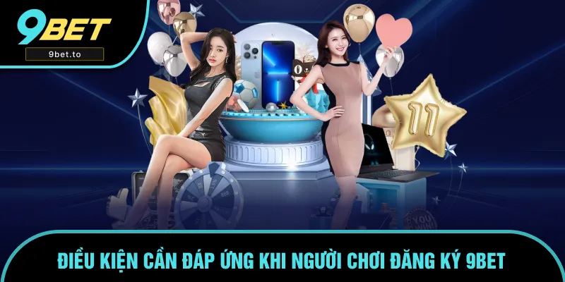 Điều kiện phải tuân thủ khi tiến hành đăng ký tài khoản Điều kiện phải tuân thủ khi tiến hành đăng ký tài khoản